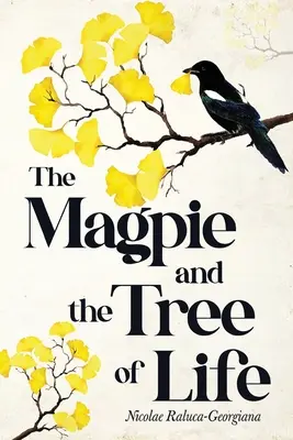 Magpia și copacul vieții - The Magpie and the Tree of Life
