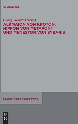 Alkmaion von Kroton, Hippon von Metapont și Menestor von Sybaris - Alkmaion von Kroton, Hippon von Metapont und Menestor von Sybaris
