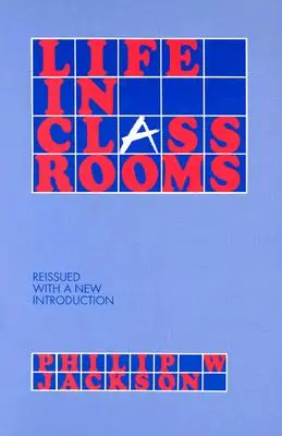 Viața în sălile de clasă - Life in Classrooms