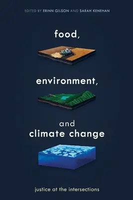 Alimentație, mediu și schimbări climatice: Justiție la intersecții - Food, Environment, and Climate Change: Justice at the Intersections