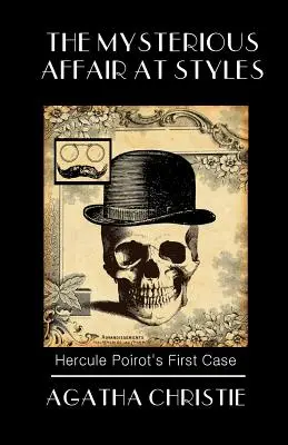 Afacerea misterioasă de la Styles: Primul caz al lui Poirot - The Mysterious Affair at Styles: Poirot's First Case