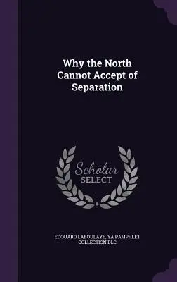 De ce Nordul nu poate accepta separarea - Why the North Cannot Accept of Separation