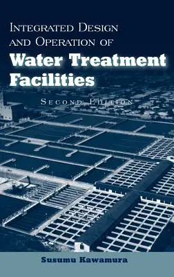 Proiectarea și exploatarea integrată a instalațiilor de tratare a apei - Integrated Design and Operation of Water Treatment Facilities