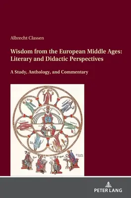 Înțelepciunea din Evul Mediu european: Perspective literare și didactice - Wisdom from the European Middle Ages: Literary and Didactic Perspectives