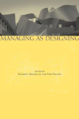 Gestionarea ca design - Managing as Designing