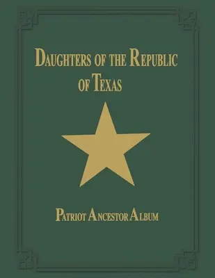 Fiicele Republicii Texas - Vol II - Daughters of Republic of Texas - Vol II