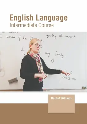 Limba engleză: Curs intermediar - English Language: Intermediate Course