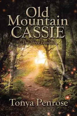 Old Mountain Cassie: Cele trei lecții - Old Mountain Cassie: The Three Lessons