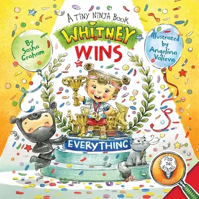 Whitney câștigă totul: O mică carte Ninja - Whitney Wins Everything: A Tiny Ninja Book