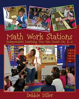 Stații de lucru la matematică: Învățarea independentă pe care vă puteți baza, K-2 - Math Work Stations: Independent Learning You Can Count On, K-2