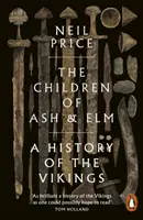 Copiii din frasin și ulm - O istorie a vikingilor - Children of Ash and Elm - A History of the Vikings