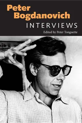 Peter Bogdanovich: Interviuri - Peter Bogdanovich: Interviews