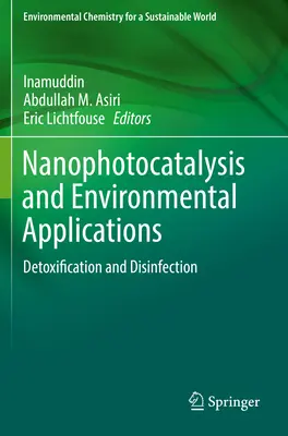 Nanofotocataliză și aplicații de mediu: Detoxifiere și dezinfecție - Nanophotocatalysis and Environmental Applications: Detoxification and Disinfection