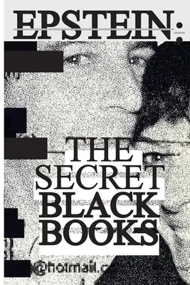 Jeffrey Epstein: Cărți negre secrete - Două cărți de adrese divulgate + Manualul secret al casei din presupusa casă a lui Jeffrey Epstein & Ghislaine Maxwell - Jeffrey Epstein: Secret Black Books - Two Leaked Address Books + Secret House Manual From Jeffrey Epstein & Ghislaine Maxwell's Alleged