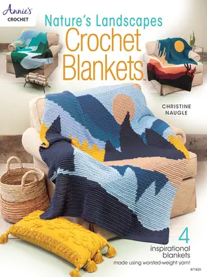 Pături croșetate din peisajele naturii - Nature's Landscapes Crochet Blankets
