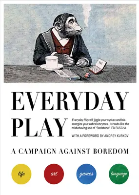 Joaca de zi cu zi: O campanie împotriva plictiselii - Everyday Play: A Campaign Against Boredom