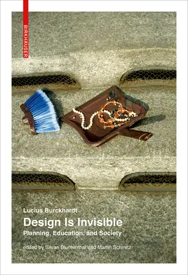 Designul este invizibil - planificare, educație și societate - Design Is Invisible - Planning, Education, and Society