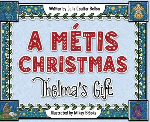 Un Crăciun Mtis: Cadoul lui Thelma - A Mtis Christmas: Thelma's Gift