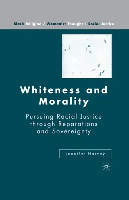Whiteness and Morality: Urmărirea justiției rasiale prin reparații și suveranitate - Whiteness and Morality: Pursuing Racial Justice Through Reparations and Sovereignty