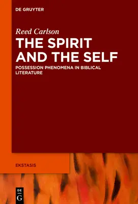 Sinele nefamiliare în Biblia ebraică: Posedarea și alte fenomene spirituale - Unfamiliar Selves in the Hebrew Bible: Possession and Other Spirit Phenomena