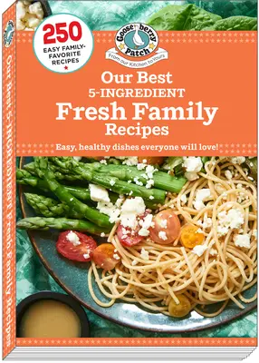 Cele mai bune rețete de familie proaspete cu 5 ingrediente - Our Best 5-Ingredient Fresh Family Recipes