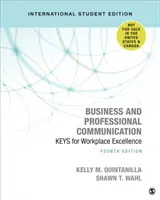 Business and Professional Communication - International Student Edition - Chei pentru excelență la locul de muncă - Business and Professional Communication - International Student Edition - KEYS for Workplace Excellence