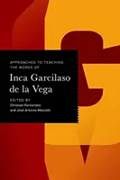Abordări pentru predarea operelor lui Inca Garcilaso de la Vega - Approaches to Teaching the Works of Inca Garcilaso de la Vega