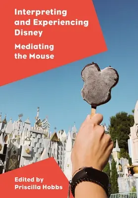 Interpretarea și experimentarea Disney - Interpreting and Experiencing Disney