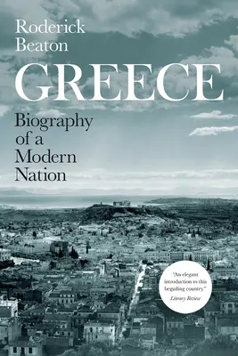 Grecia: Biografia unei națiuni moderne - Greece: Biography of a Modern Nation