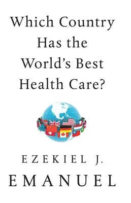 Care țară are cea mai bună asistență medicală din lume? - Which Country Has the World's Best Health Care?