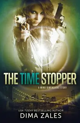 Oprirea timpului (Mind Dimensions Book 0) - The Time Stopper (Mind Dimensions Book 0)