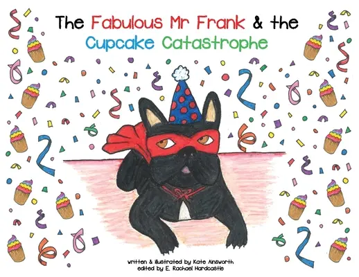Fabulosul domn Frank și catastrofa prăjiturilor - The Fabulous Mr Frank and the Cupcake Catastrophe