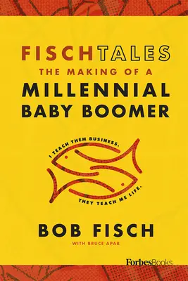 Fisch Tales: Crearea unui Baby Boomer milenar - Fisch Tales: The Making of a Millennial Baby Boomer