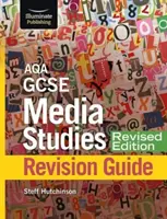 AQA GCSE Media Studies Revision Guide - Ediție revizuită - AQA GCSE Media Studies Revision Guide - Revised Edition