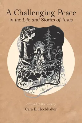 O pace provocatoare: În viața și poveștile lui Iisus - A Challenging Peace: In the Life and Stories of Jesus
