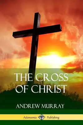 Crucea lui Hristos - The Cross of Christ