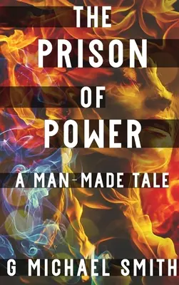 The Prison of Power: O poveste făcută de om - The Prison of Power: A Man-Made Tale