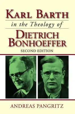 Karl Barth în teologia lui Dietrich Bonhoeffer - Karl Barth in the Theology of Dietrich Bonhoeffer