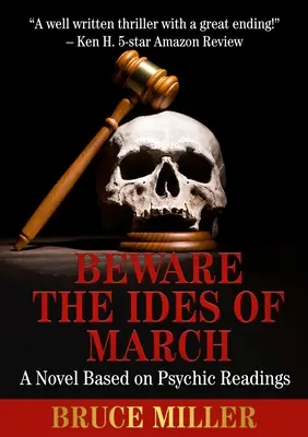 Feriți-vă de Idile lui Martie: Un roman bazat pe lecturi psihice - Beware the Ides of March: A Novel Based on Psychic Readings