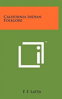 Folclorul indienilor din California - California Indian Folklore