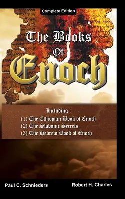 Cărțile lui Enoh: Ediție completă: Inclusiv (1) Cartea etiopiană a lui Enoh, (2) Secretele slavone și (3) Cartea ebraică a lui Enoh - The Books of Enoch: Complete edition: Including (1) The Ethiopian Book of Enoch, (2) The Slavonic Secrets and (3) The Hebrew Book of Enoch