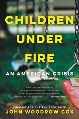 Copiii sub foc: O criză americană - Children Under Fire: An American Crisis