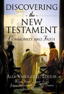 Descoperirea Noului Testament: Comunitate și credință - Discovering the New Testament: Community and Faith