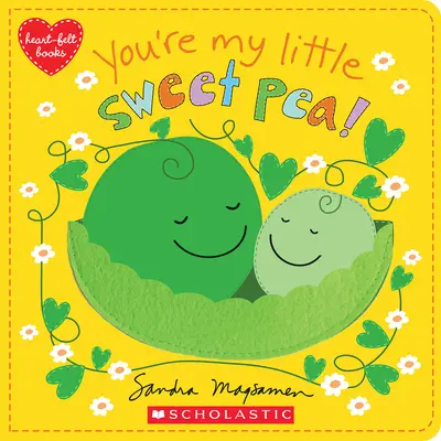 Tu ești micuța mea mazăre dulce - You're My Little Sweet Pea