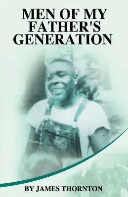 Bărbații din generația tatălui meu - Men of My Father's Generation