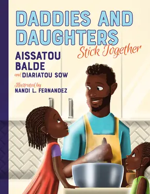 Tăticii și fiicele rămân împreună: Cartea 1 - Daddies and Daughters Stick Together: Book 1