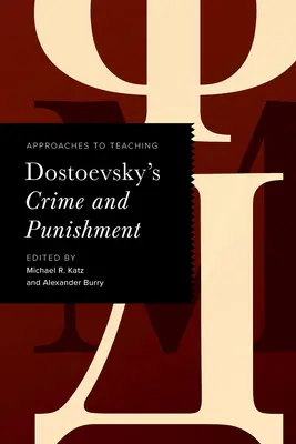 Abordări privind predarea romanului Crimă și pedeapsă de Dostoievski - Approaches to Teaching Dostoevsky's Crime and Punishment