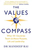 Values Compass - [*THE SUNDAY TIMES BUSINESS BESTSELLER*] Ce ne învață 101 țări despre scop, viață și leadership - Values Compass - [*THE SUNDAY TIMES BUSINESS BESTSELLER*] What 101 Countries Teach Us About Purpose, Life and Leadership