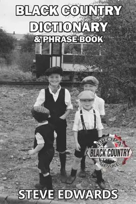 Dicționar și carte de fraze Black Country - Black Country Dictionary & Phrase Book