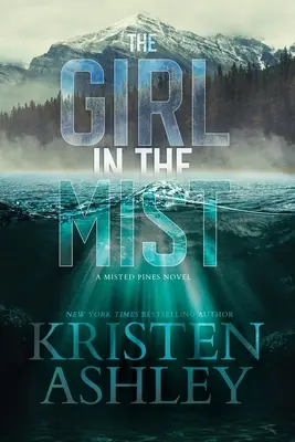 Fata din ceață: Un roman din Misted Pines - The Girl in the Mist: A Misted Pines Novel